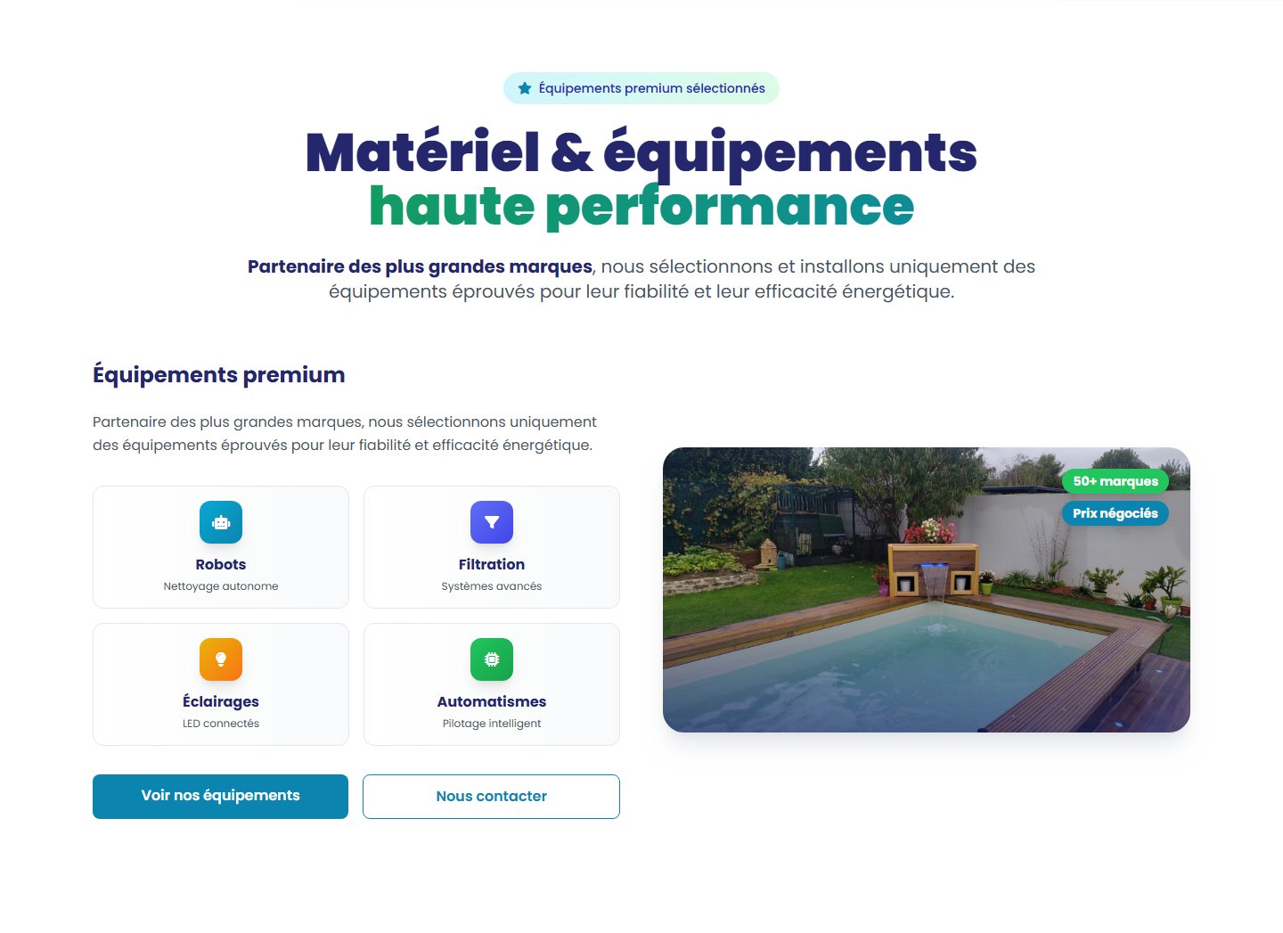 Matériel & équipements premium — robots, filtration, éclairages, automatismes